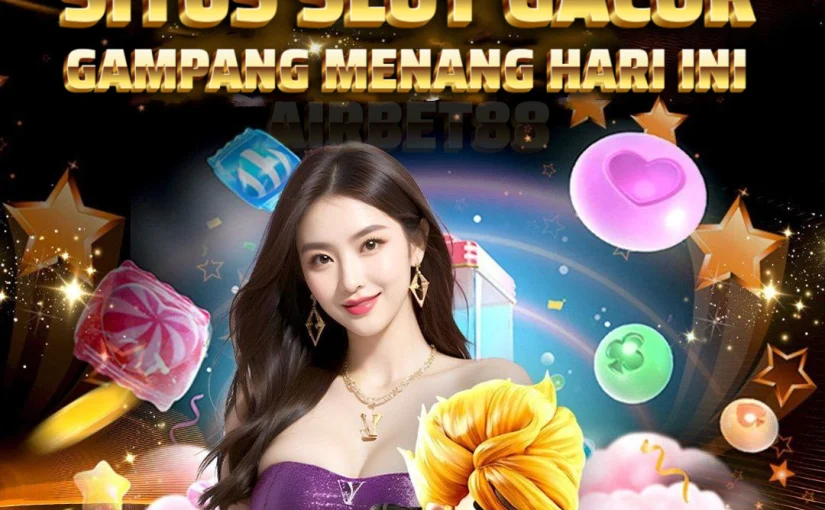 Situs Slot Gacor: Tempat Ideal untuk Meraih Kemenangan Besar dengan Keuntungan Maksimal